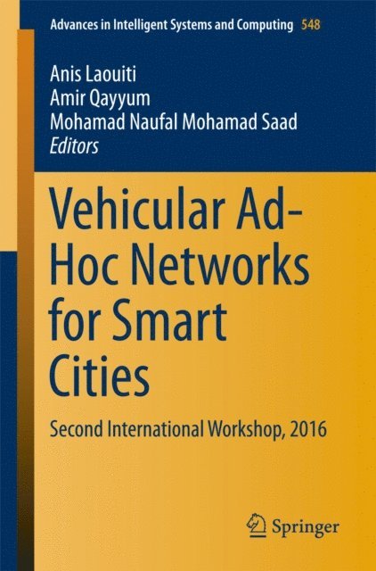 Mohamad Naufal Mohamad Saad, Amir Qayyum, Anis Laouiti - Vehicular Ad-Hoc Networks for Smart Cities, E-bok
