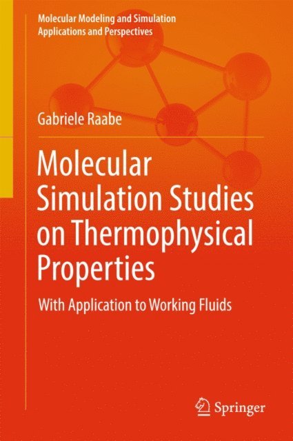 Gabriele Raabe - Molecular Simulation Studies on Thermophysical Properties, E-bok