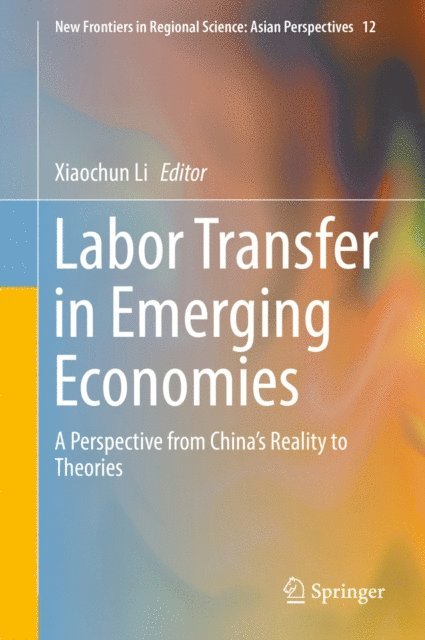 Xiaochun Li - Labor Transfer in Emerging Economies, E-bok
