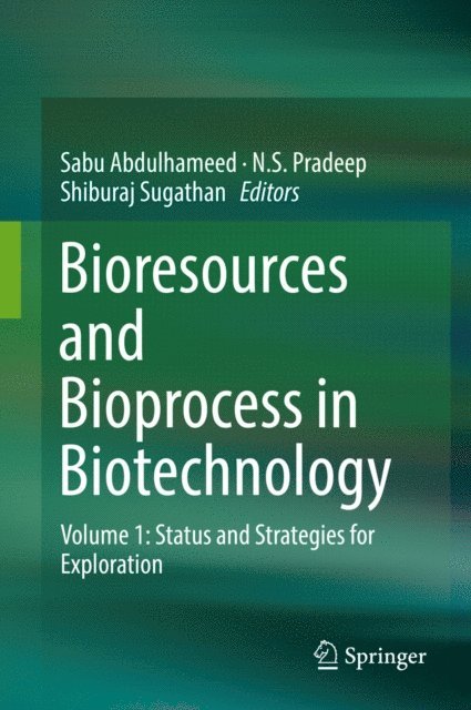 Shiburaj Sugathan, N.S. Pradeep, Sabu Abdulhameed - Bioresources and Bioprocess in Biotechnology, E-bok
