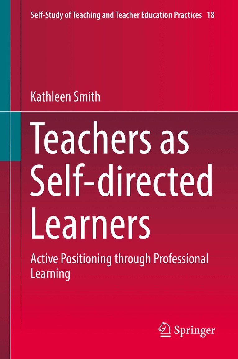 Kathleen Smith - Teachers as Self-directed Learners, Inbunden