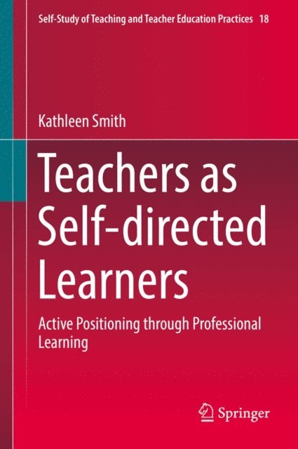 Kathleen Smith - Teachers as Self-directed Learners, E-bok
