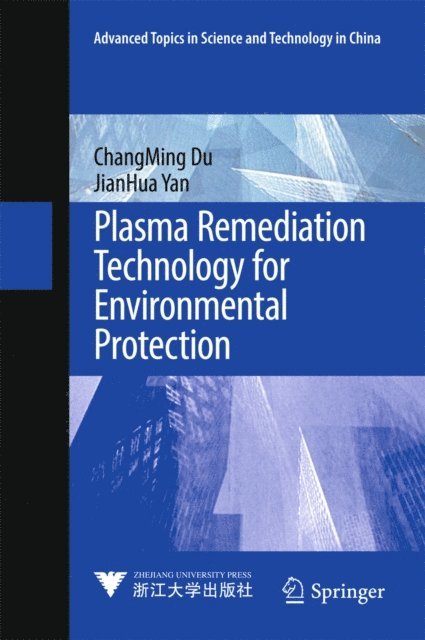 JianHua Yan, ChangMing Du - Plasma Remediation Technology for Environmental Protection, E-bok