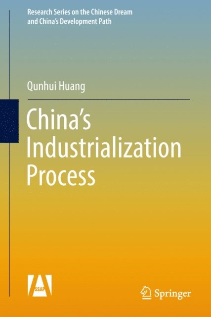 Qunhui Huang - China's Industrialization Process, E-bok