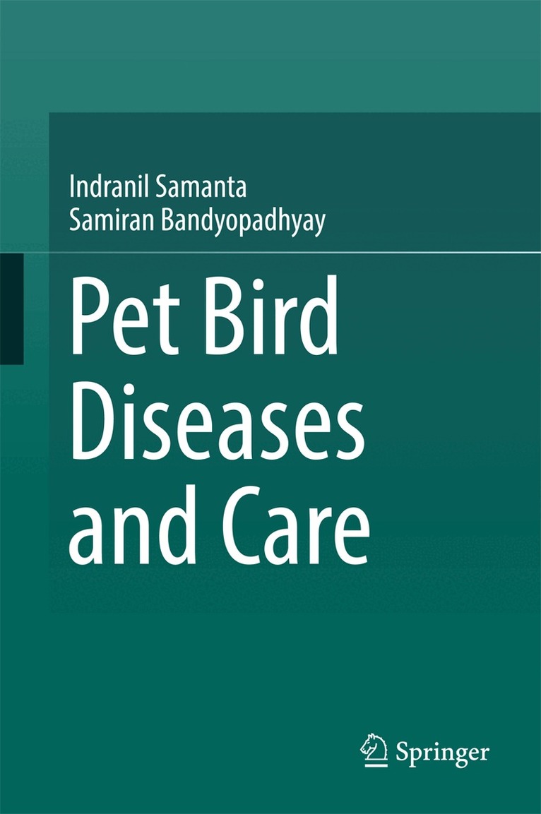 Indranil Samanta, Samiran Bandyopadhyay - Pet bird diseases and care, Inbunden. Tillgänglighet: Lägg i varukorg