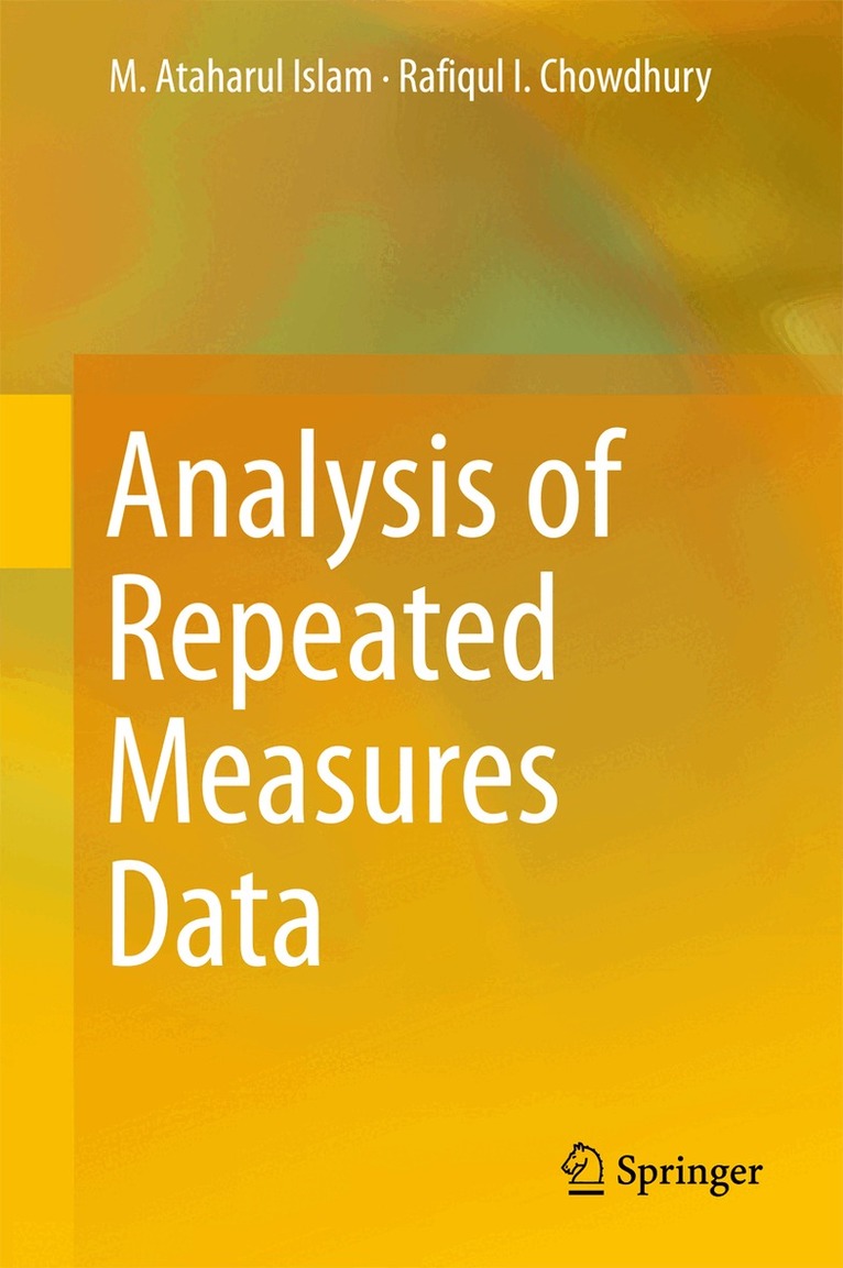 M. Ataharul Islam, Rafiqul I Chowdhury - Analysis of Repeated Measures Data, Inbunden