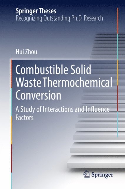 Hui Zhou - Combustible Solid Waste Thermochemical Conversion, E-bok