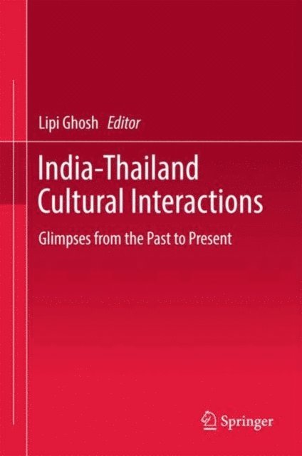 Lipi Ghosh - India-Thailand Cultural Interactions, E-bok