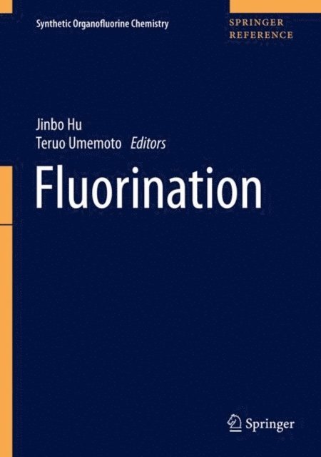 Teruo Umemoto, Jinbo Hu - Fluorination, E-bok