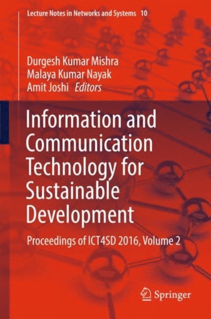 Amit Joshi, Malaya Kumar Nayak, Durgesh Kumar Mishra - Information and Communication Technology for Sustainable Development, E-bok