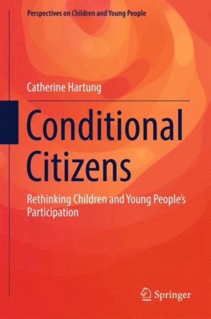 Catherine Hartung - Conditional Citizens, E-bok