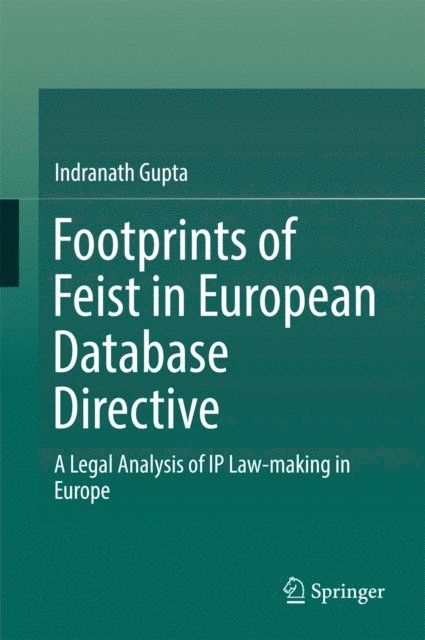 Indranath Gupta - Footprints of Feist in European Database Directive, E-bok