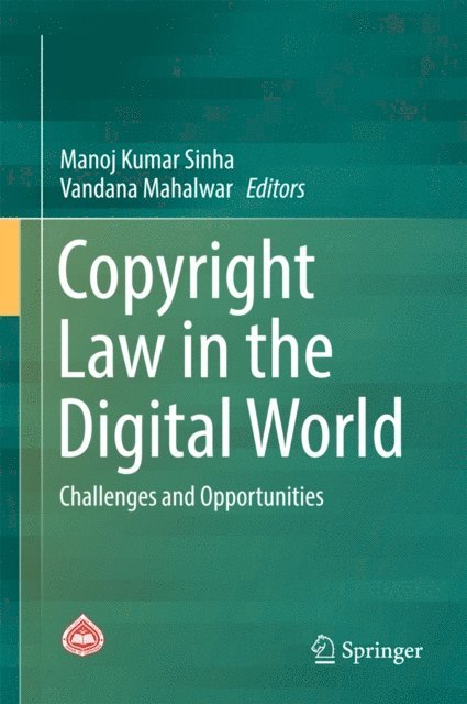 Vandana Mahalwar, Manoj Kumar Sinha - Copyright Law in the Digital World, E-bok