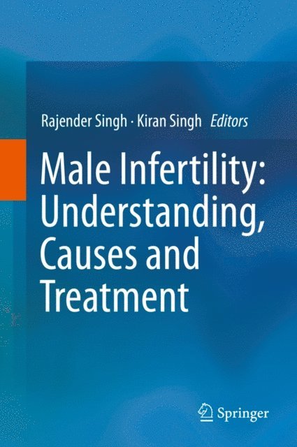 Kiran Singh, RAJENDER SINGH - Male Infertility: Understanding, Causes and Treatment, E-bok