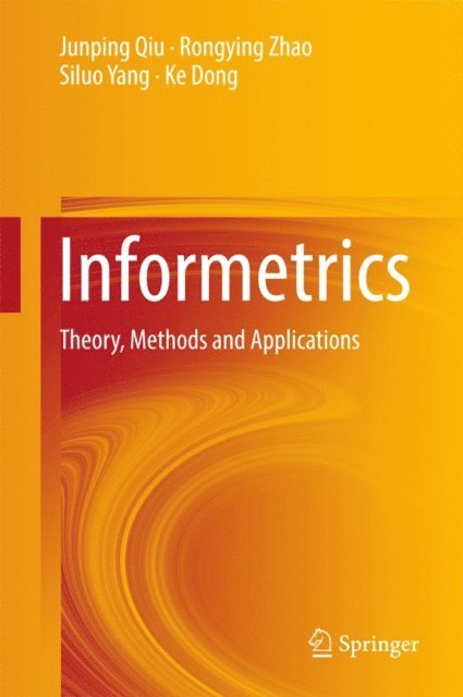 Ke Dong, Siluo Yang, Rongying Zhao, Junping Qiu - Informetrics, E-bok