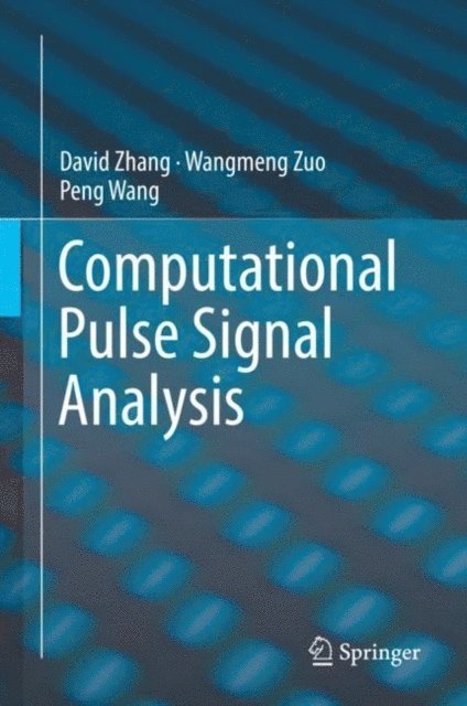 Peng Wang, Wangmeng Zuo, David Zhang - Computational Pulse Signal Analysis, E-bok