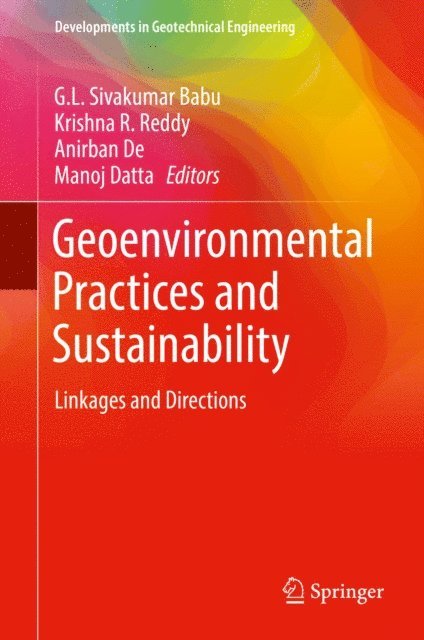 Manoj Datta, Anirban De, Krishna R. Reddy, G.L. Sivakumar Babu - Geoenvironmental Practices and Sustainability, E-bok