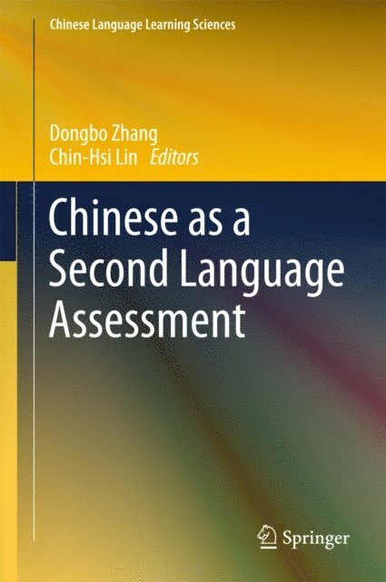 Chin-Hsi Lin, Dongbo Zhang - Chinese as a Second Language Assessment, E-bok