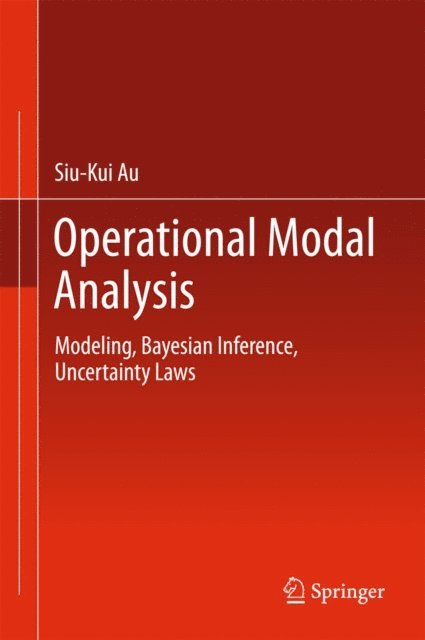 Siu-Kui Au - Operational Modal Analysis, E-bok