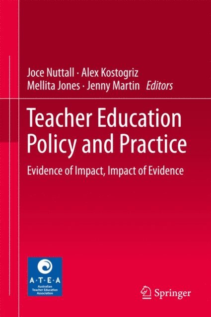 Jenny Martin, Mellita Jones, Alex Kostogriz, Joce Nuttall - Teacher Education Policy and Practice, E-bok