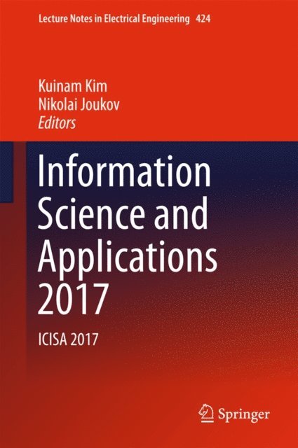Nikolai Joukov, Kuinam Kim - Information Science and Applications 2017, E-bok