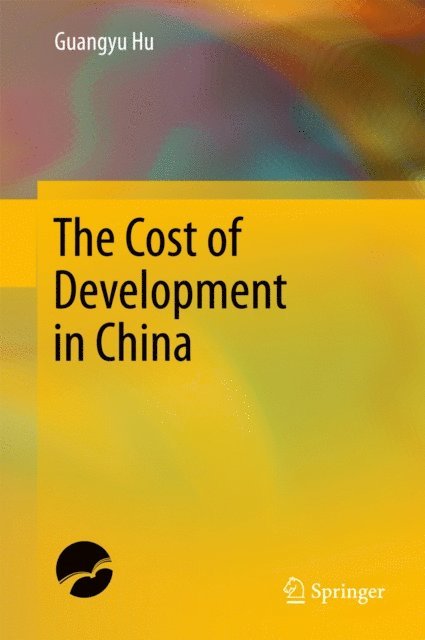 Guangyu Hu - Cost of Development in China, E-bok