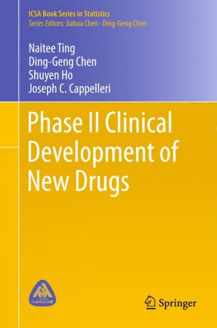 Joseph C. Cappelleri, Shuyen Ho, Ding-Geng Chen, Naitee Ting - Phase II Clinical Development of New Drugs, E-bok