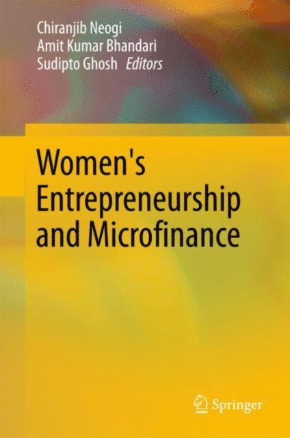 Sudipto Ghosh, Amit Kumar Bhandari, Chiranjib Neogi - Women's Entrepreneurship and Microfinance, E-bok. Tillgänglighet: Lägg i varukorg