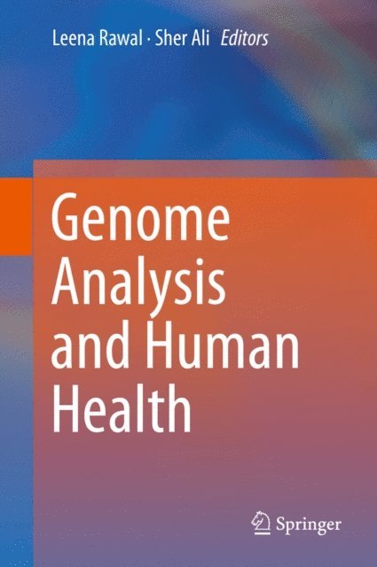 Sher Ali, Leena Rawal - Genome Analysis and Human Health, E-bok