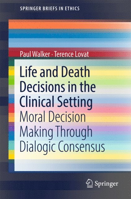 Terence Lovat, Paul Walker - Life and Death Decisions in the Clinical Setting, E-bok