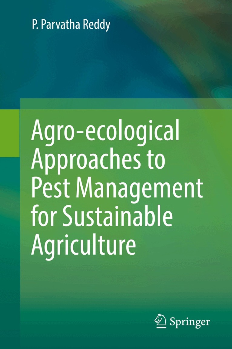 P. Parvatha Reddy - Agro-ecological Approaches to Pest Management for Sustainable Agriculture, Inbunden