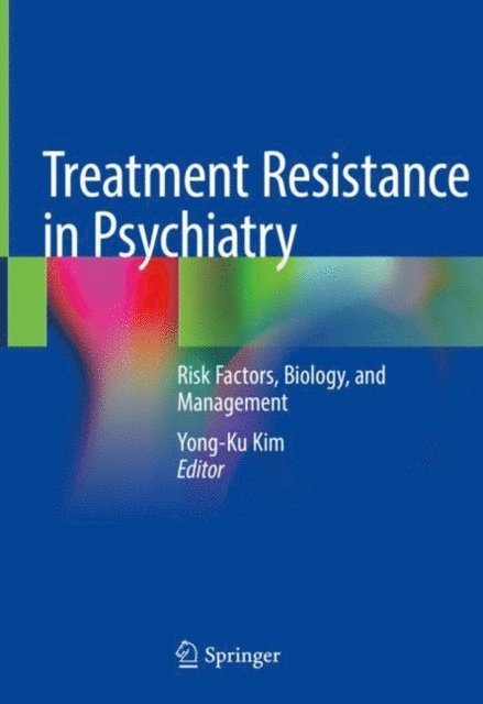 Yong-Ku Kim - Treatment Resistance in Psychiatry, E-bok