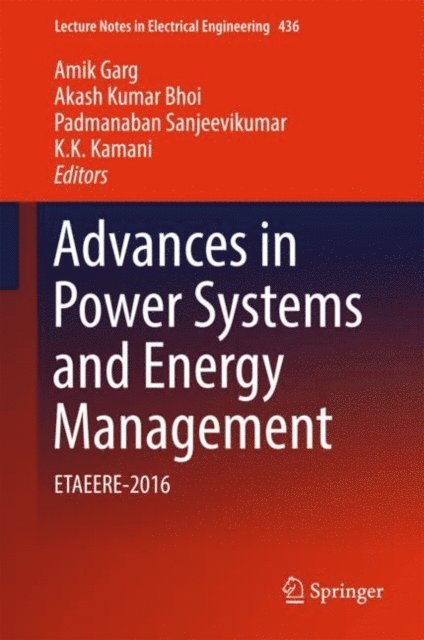 K. K. Kamani, Padmanaban Sanjeevikumar, Akash Kumar Bhoi, Amik Garg - Advances in Power Systems and Energy Management, E-bok
