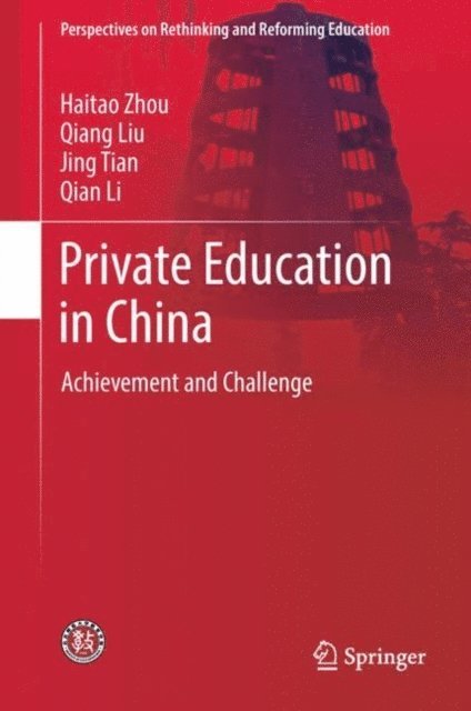 Qian Li, Jing Tian, Qiang Liu, Haitao Zhou - Private Education in China, E-bok