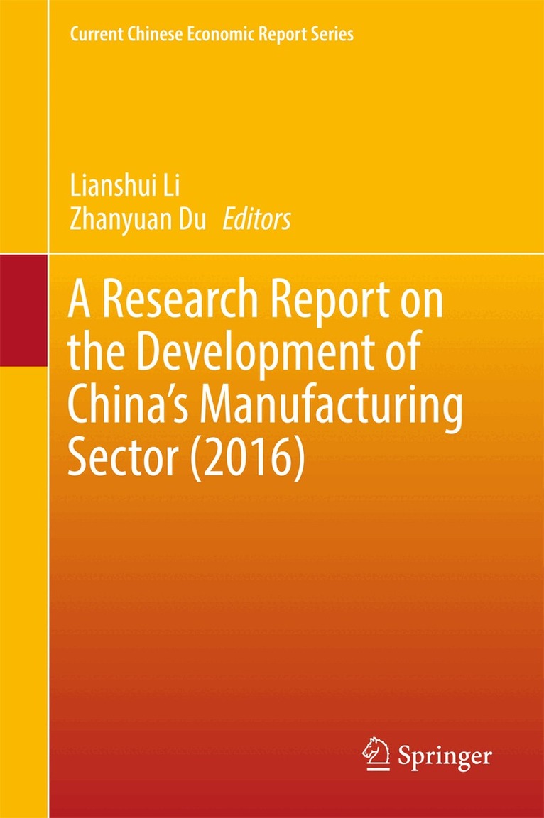 Research Report on the Development of China’s Manufacturing Sector (2016)