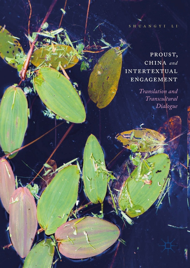 Shuangyi Li - Proust, China and Intertextual Engagement, Inbunden. Tillgänglighet: Lägg i varukorg