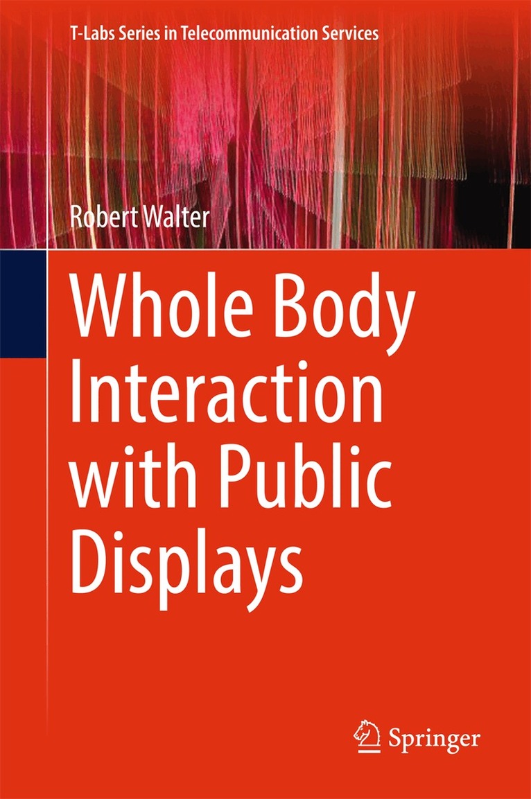 Robert Walter - Whole Body Interaction with Public Displays, Inbunden