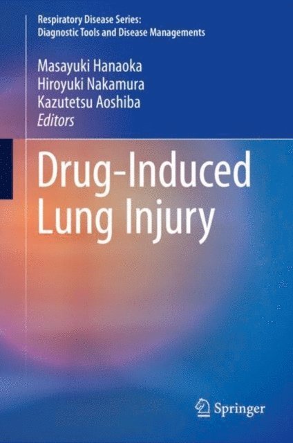 Kazutetsu Aoshiba, Hiroyuki Nakamura, Masayuki Hanaoka - Drug-Induced Lung Injury, E-bok