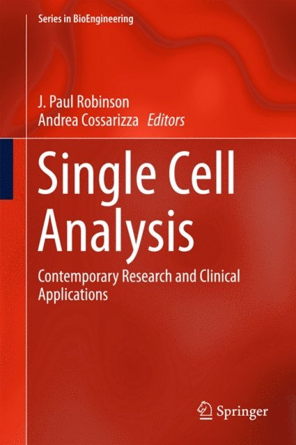 Andrea Cossarizza, J. Paul Robinson - Single Cell Analysis, E-bok