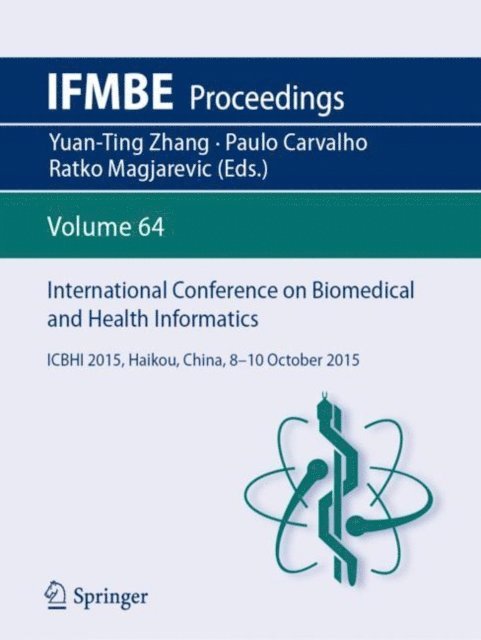 Ratko Magjarevic, Paulo Carvalho, Yuan-Ting Zhang - International Conference on Biomedical and Health Informatics, E-bok