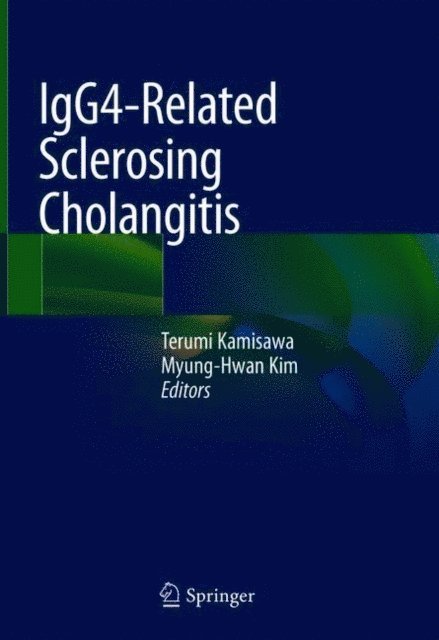 Myung-Hwan Kim, Terumi Kamisawa - IgG4-Related Sclerosing Cholangitis, E-bok