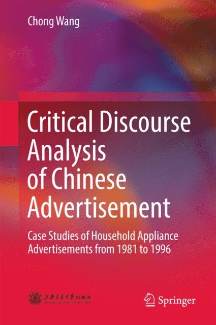Chong Wang - Critical Discourse Analysis of Chinese Advertisement, E-bok