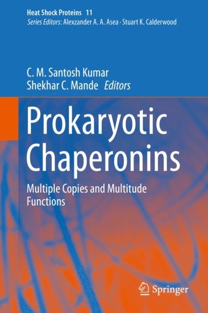 Shekhar C. Mande, C. M. Santosh Kumar - Prokaryotic Chaperonins, E-bok
