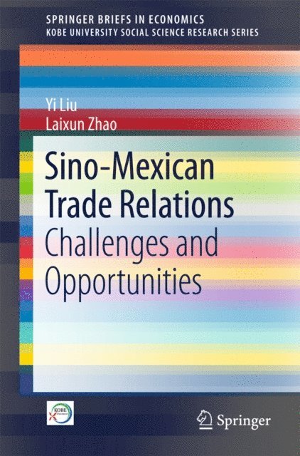 Laixun Zhao, Yi Liu - Sino-Mexican Trade Relations, E-bok