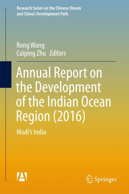 Cuiping Zhu, Rong Wang - Annual Report on the Development of the Indian Ocean Region (2016), E-bok