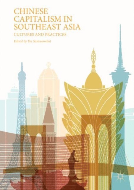 Yos Santasombat - Chinese Capitalism in Southeast Asia, E-bok