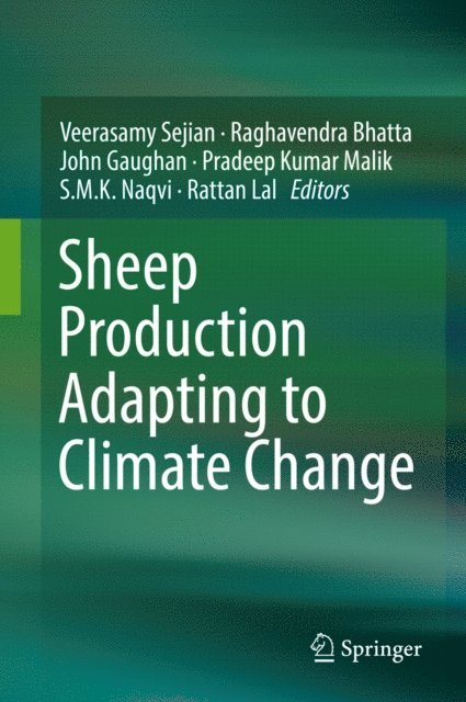 Rattan Lal, S.M.K Naqvi, Pradeep Kumar Malik, John Gaughan, Raghavendra Bhatta, Veerasamy Sejian - Sheep Production Adapting to Climate Change, E-bok