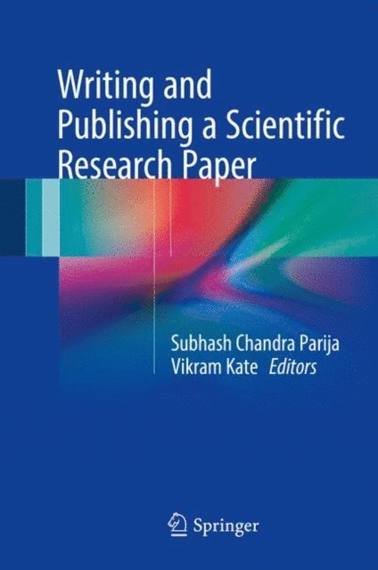 Vikram Kate, Subhash Chandra Parija - Writing and Publishing a Scientific Research Paper, E-bok