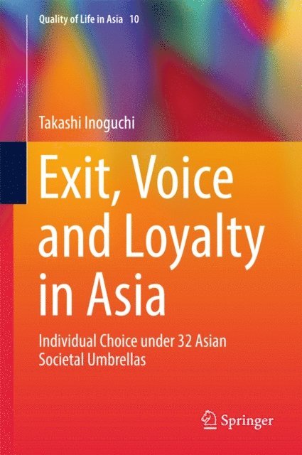Takashi Inoguchi - Exit, Voice and Loyalty in Asia, E-bok