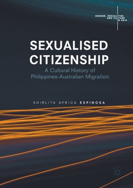 Shirlita Africa Espinosa - Sexualised Citizenship, E-bok